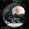 I Am Always With You Custom Photo Remembrance Memorial Keepsake Christmas Personalized Acrylic Ornament