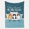 Sorry Human We Own This Bed Fluffy Cats Personalized Fleece Blanket