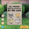All Visitors Must Be Approved By Cats Personalized Cat Decorative Garden Flags