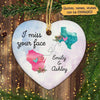 Besties Long Distance Relationship Gift I Miss Your Face Personalized Heart Ornament