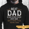 Best Dad Ever Just Ask - Personalized Hoodie