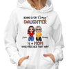 Behind Every Crazy Daughter Is Mom Posing Doll Women Personalized Hoodie Sweatshirt
