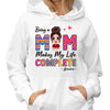 Being A Mom Makes My Life Complete Doll Woman Personalized Hoodie Sweatshirt