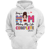 Being A Mom Makes My Life Complete Doll Woman Personalized Hoodie Sweatshirt