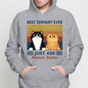 Best Servant Ever Just Ask Fluffy Cat Funny Gift For Cat Lover Personalized Hoodie Sweatshirt