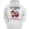 Doll Couple I‘m Yours No Return Refund Personalized Hoodie Sweatshirt