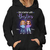 Doll Girls Life Is Better With Besties Personalized Hoodie Sweatshirt