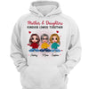 Doll Mother Daughters Forever Linked Together Personalized Hoodie Sweatshirt