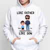Like Father Like Son Daughter Doll Gift For Dad Father Personalized Hoodie Sweatshirt