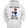 Like Father Like Son Daughter Doll Gift For Dad Father Personalized Hoodie Sweatshirt