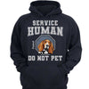 Service Human Gift For Dog Lover Personalized Hoodie Sweatshirt