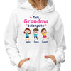 This Mom Grandma Belongs To Cartoon Kids Personalized Hoodie Sweatshirt