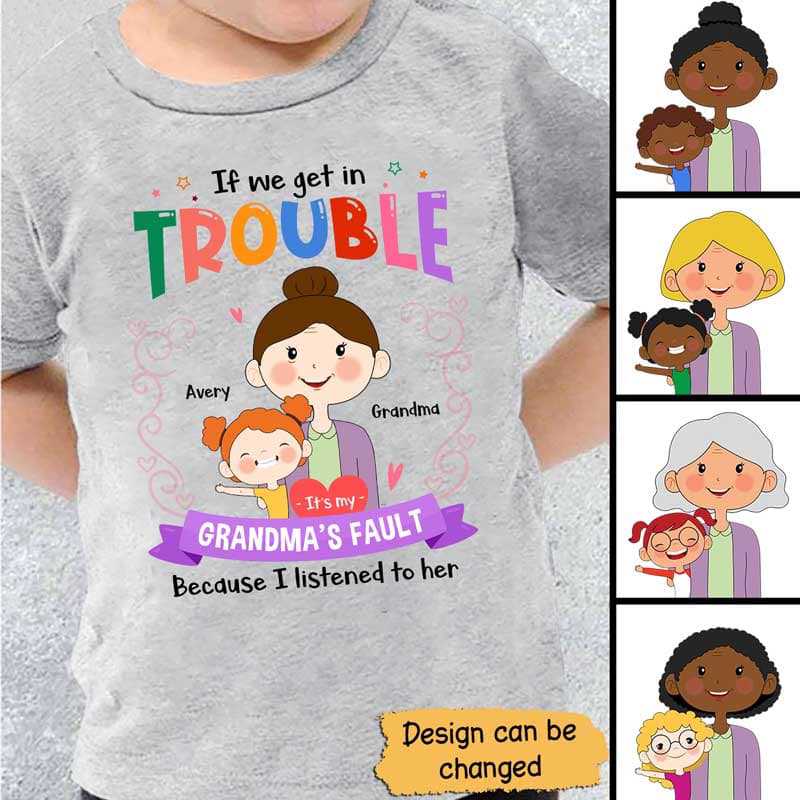 If Get In Trouble It‘s Grandma Fault Personalized Youth Shirt