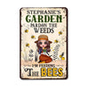 Parden The Weeds I‘m Feeding The Bees Personalized Metal Sign