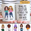 Being My Sister Bestie Brother Is The Only Gift You Need Personalized Mug