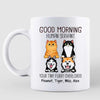 Dogs Cats Good Morning Human Servant Personalized Mug