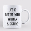 Doll Life Is Better Brothers Sisters Family Gift Personalized Mug