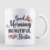 Good Morning Beautiful Bestie Doll Girls Personalized Mug