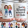 Good Morning Beautiful Bestie Doll Girls Personalized Mug