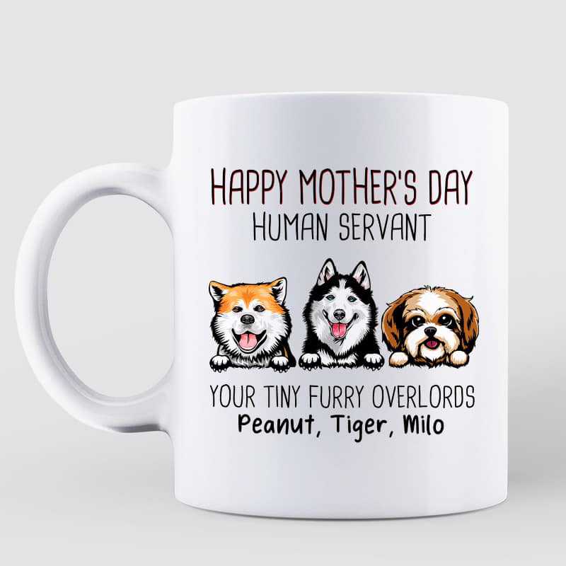 Happy Mother‘s Day Dogs Human Servant Personalized Mug