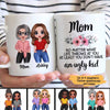 Mom No Matter What Posing Doll Women Mother‘s Day Gift Personalized Mug