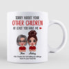 Sorry About Your Other Children Doll Mother‘s Day Gift For Mom Personalized Mug