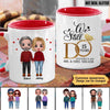 We Still Do Couple Standing  Gift For Him For Her Personalized Mug