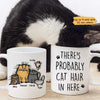 Cat Hair In Here Funny Cat Personalized Mug