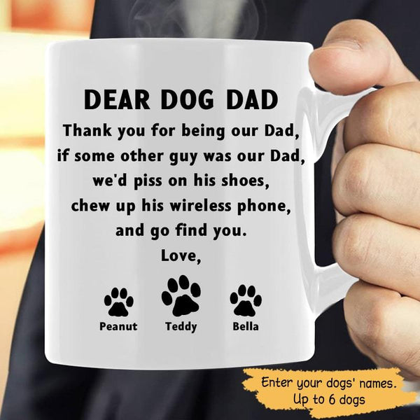 Dear Dog Dad Naughty Dog With Paw Personalized Dog Dad Coffee Mug ...