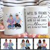 Friends Until Old Posing Women Personalized Mug