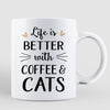Life Better Cat Coffee Girl Personalized Mug