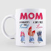 Mom Daughter Son First Friend First Love Personalized Mug