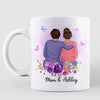 Mom Everything I Am You Helped Me To Be Personalized Mug