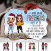 Hope We‘re Friends Until We Die Besties Personalized Christmas Ornament