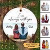 Memorial Dad Mom Always With Son Daughter Personalized Circle Ornament