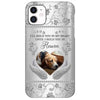 Pet Memorial I‘ll Hold You Personalized Phone Case