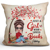 A Girl Loving Books Gift For Book Lover Book Worm Personalized Pillow (Insert Included)