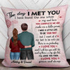 I Met You Couple Back view Gift For Her For Him Personalized Pillow (Insert Included)