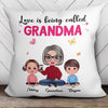 Love Is Being Called Doll Grandma And Grandkids Personalized Pillow (Insert Included)