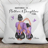 Mother And Daughter Matching Personalized Pillow (Insert Included)