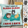 No Need Alarm Clock Cats Personalized Pillow (Insert Included)