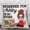 Reserved For Book Reader Book Lover Bookworm Gift Personalized Pillow (Insert Included)