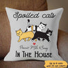 Spoiled Walking Cat In The House Personalized Pillow (Insert Included)