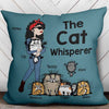 The Cat Whisperer Stick Lady And Funny Cat Personalized Pillow (Insert Included)