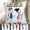 Touch Your Butt All The Time Gift For Couple Personalized Pillow (Insert Included)