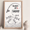 Fishes Hooked On Daddy Grandpa Personalized Vertical Poster