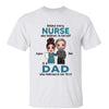 Behind Every Nurse Is Dad Mom Doll Personalized Shirt