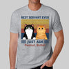 Best Servant Ever Just Ask Fluffy Cat Funny Gift For Cat Lover Personalized Shirt