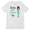 Doll Nurse Rockin The Nurse Life Personalized Shirt