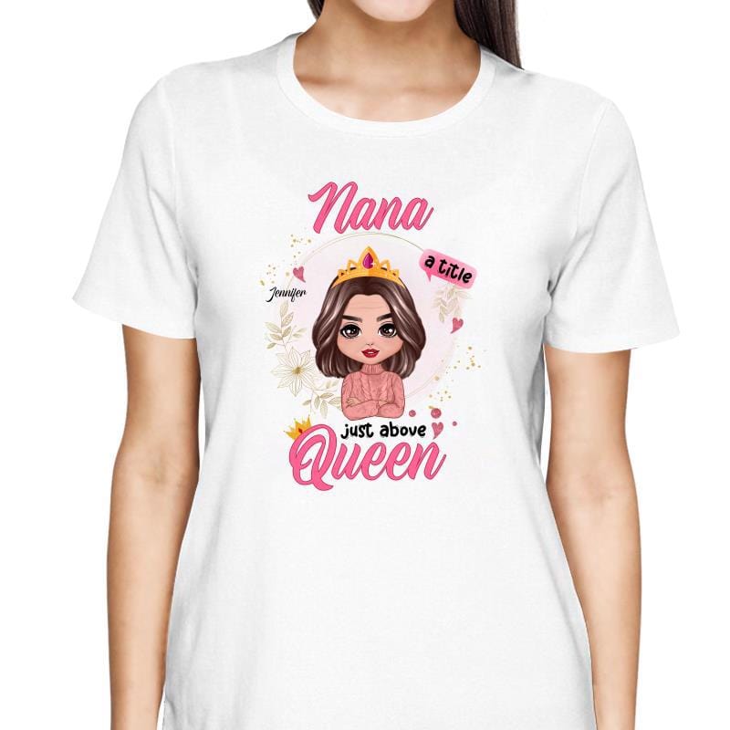 Grandma Title Above Queen Doll Personalized Shirt